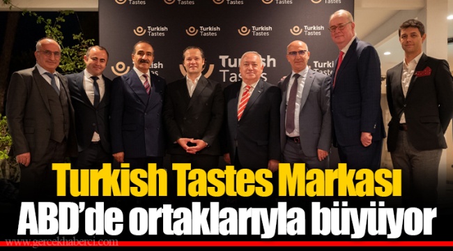 Turkish Tastes Markası ABD’de ortaklarıyla büyüyor