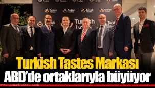Turkish Tastes Markası ABD’de ortaklarıyla büyüyor