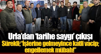 Urla’dan ‘tarihe saygı’ çıkışı