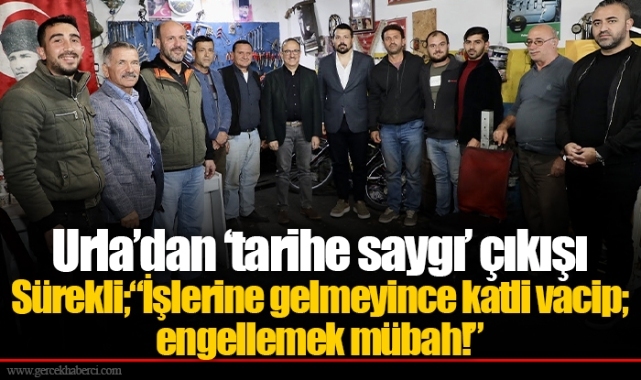 Urla’dan ‘tarihe saygı’ çıkışı