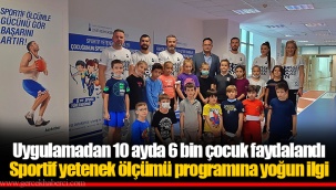 Uygulamadan 10 ayda 6 bin çocuk faydalandı