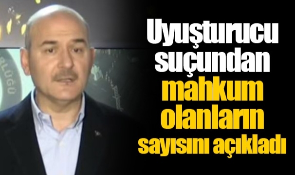 Uyuşturucu suçundan mahkum olanların sayısını açıkladı