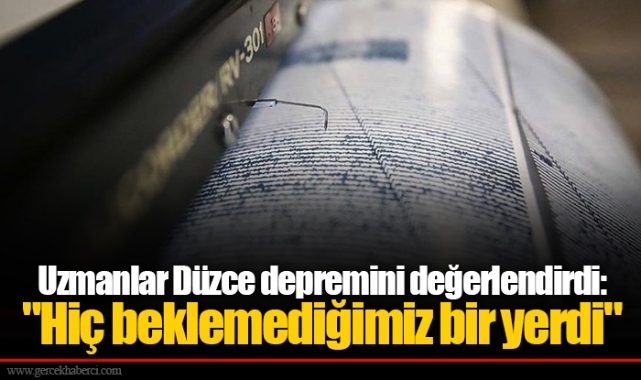 Uzmanlar Düzce depremini değerlendirdi: "Hiç beklemediğimiz bir yerdi"