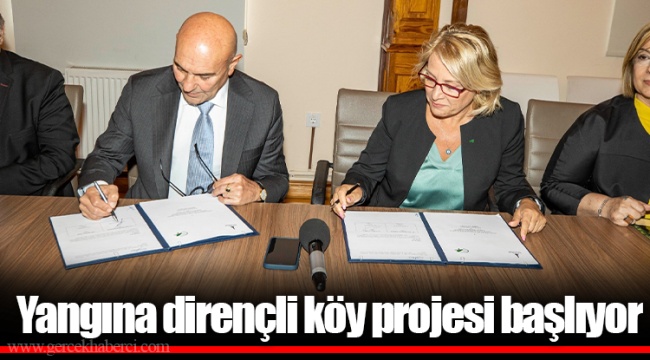 Yangına dirençli köy projesi başlıyor