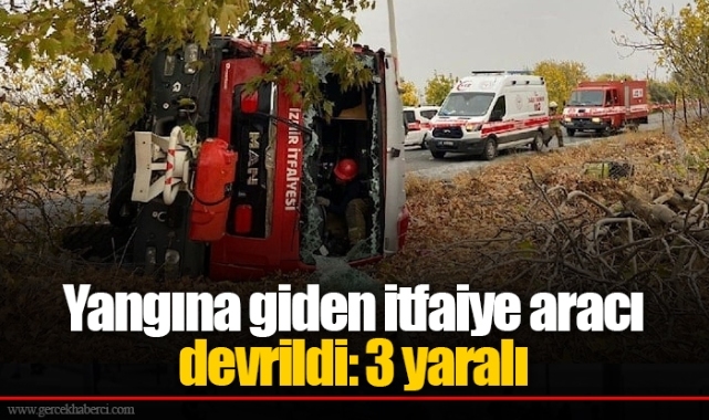 Yangına giden itfaiye aracı devrildi: 3 yaralı