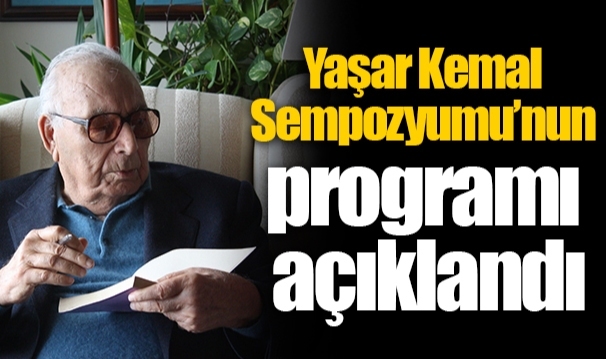 Yaşar Kemal Sempozyumu’nun programı açıklandı