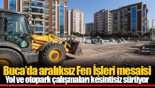 Yol ve otopark çalışmaları kesintisiz sürüyor
