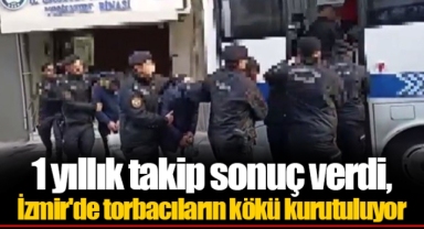 1 yıllık takip sonuç verdi, İzmir'de torbacıların kökü kurutuluyor