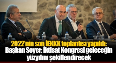 2022’nin son İEKKK toplantısı yapıldı