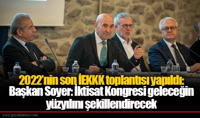 2022’nin son İEKKK toplantısı yapıldı