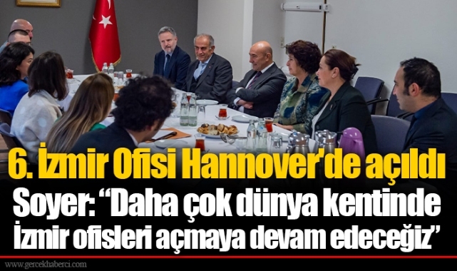6. İzmir Ofisi Hannover'de açıldı