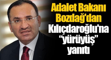 Adalet Bakanı Bozdağ'dan Kılıçdaroğlu'na “yürüyüş” yanıtı