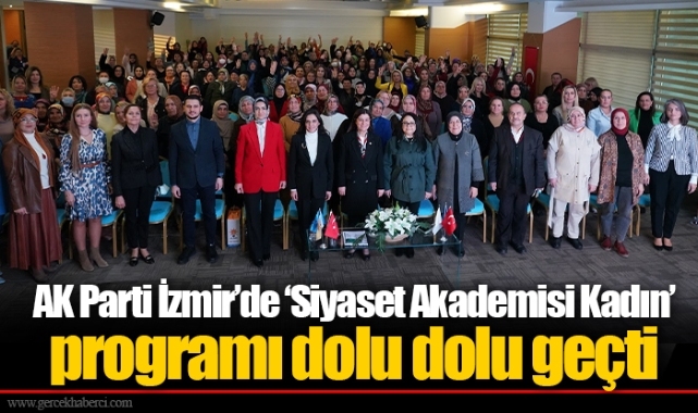 AK Parti İzmir’de ‘Siyaset Akademisi Kadın’ programı dolu dolu geçti