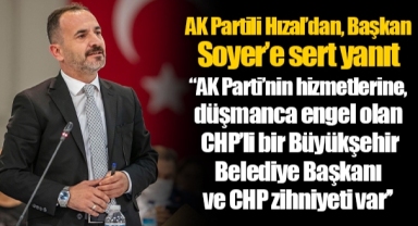 AK Partili Hızal’dan, Başkan Soyer’e sert yanıt