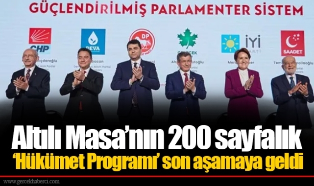 Altılı Masa’nın 200 sayfalık ‘Hükümet Programı’ son aşamaya geldi