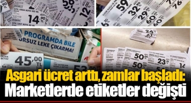 Asgari ücret arttı, zamlar başladı: Marketlerde etiketler değişti