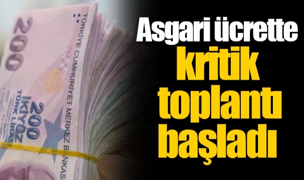 Asgari ücrette kritik toplantı başladı