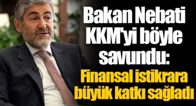 Bakan Nebati KKM'yi böyle savundu: Finansal istikrara büyük katkı sağladı