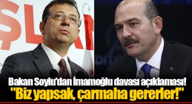 Bakan Soylu'dan İmamoğlu davası açıklaması! "Biz yapsak, çarmaha gererler!"