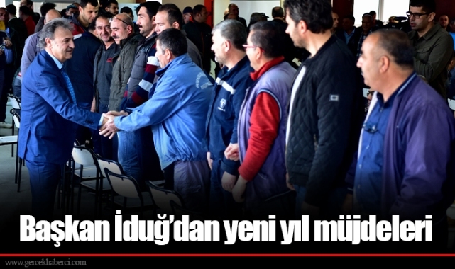 Başkan İduğ’dan yeni yıl müjdeleri