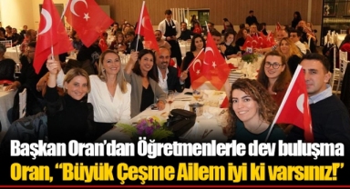 Başkan Oran’dan Öğretmenlerle dev buluşma