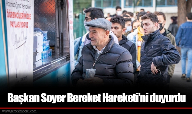 Başkan Soyer Bereket Hareketi’ni duyurdu
