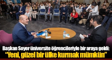 Başkan Soyer üniversite öğrencileriyle bir araya geldi: “Yeni, güzel bir ülke kurmak mümkün”