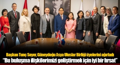 Başkan Tunç Soyer, Güneydoğu Asya Uluslar Birliği üyelerini ağırladı