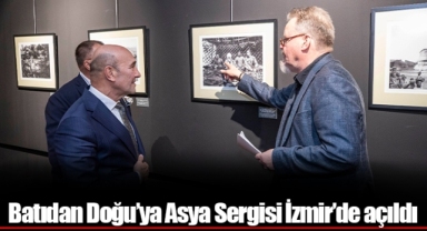 Batıdan Doğu’ya Asya Sergisi İzmir’de açıldı