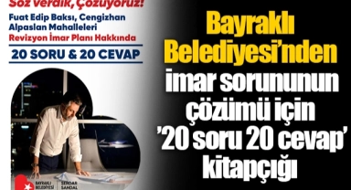 Bayraklı Belediyesi’nden imar sorununun çözümü için ’20 soru 20 cevap’ kitapçığı