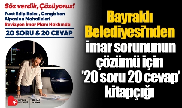Bayraklı Belediyesi’nden imar sorununun çözümü için ’20 soru 20 cevap’ kitapçığı