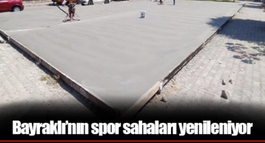 Bayraklı’nın spor sahaları yenileniyor