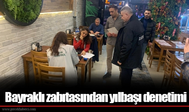 Bayraklı zabıtasından yılbaşı denetimi