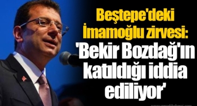 Beştepe'deki İmamoğlu zirvesi: 'Bekir Bozdağ'ın katıldığı iddia ediliyor'