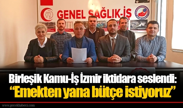 Birleşik Kamu-İş İzmir iktidara seslendi: “Emekten yana bütçe istiyoruz”