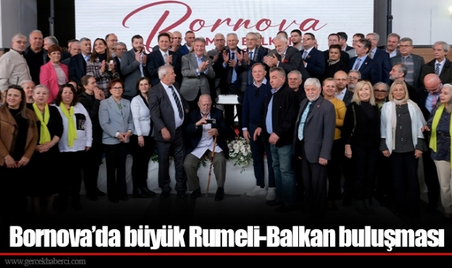 Bornova’da büyük Rumeli-Balkan buluşması