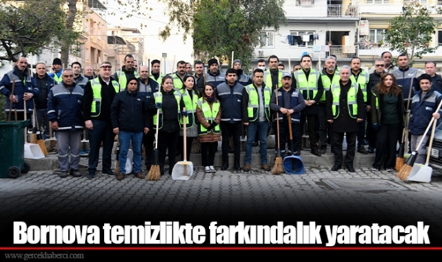 Bornova temizlikte farkındalık yaratacak