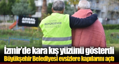 Büyükşehir Belediyesi evsizlere kapılarını açtı