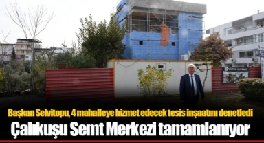 Çalıkuşu Semt Merkezi tamamlanıyor