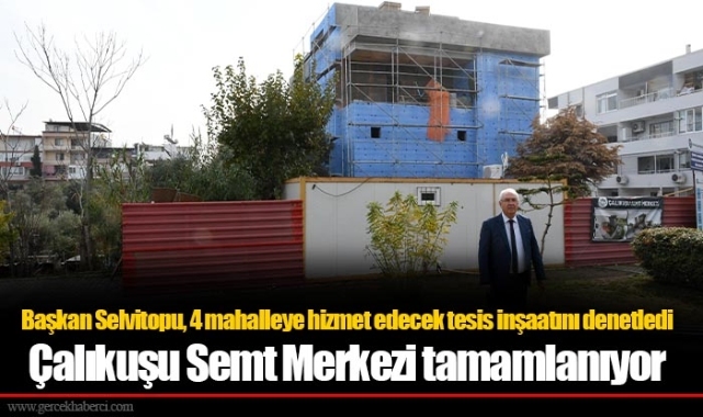 Çalıkuşu Semt Merkezi tamamlanıyor