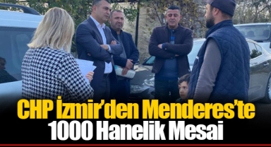CHP İzmir’den Menderes’te 1000 Hanelik Mesai