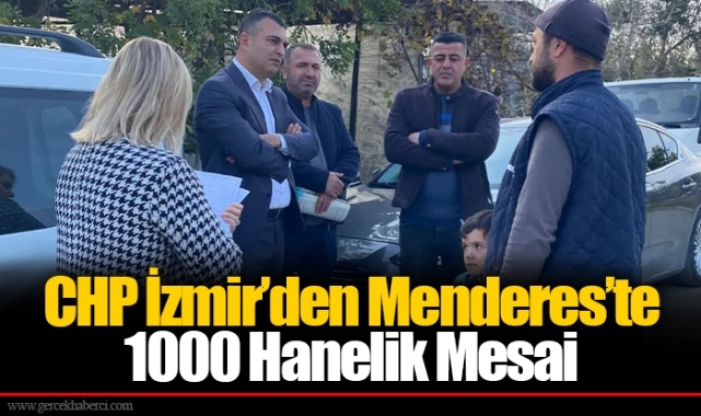 CHP İzmir’den Menderes’te 1000 Hanelik Mesai