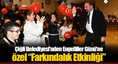 Çiğli Belediyesi’nden Engelliler Günü’ne özel “Farkındalık Etkinliği”