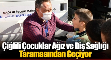Çiğlili Çocuklar Ağız ve Diş Sağlığı Taramasından Geçiyor