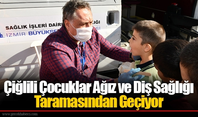 Çiğlili Çocuklar Ağız ve Diş Sağlığı Taramasından Geçiyor