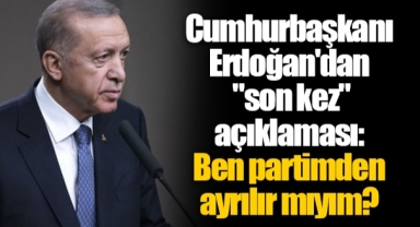 Cumhurbaşkanı Erdoğan'dan