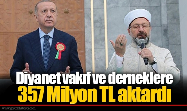 Diyanet vakıf ve derneklere 357 Milyon TL aktardı