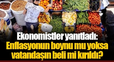 Ekonomistler yanıtladı: Enflasyonun boynu mu yoksa vatandaşın beli mi kırıldı?