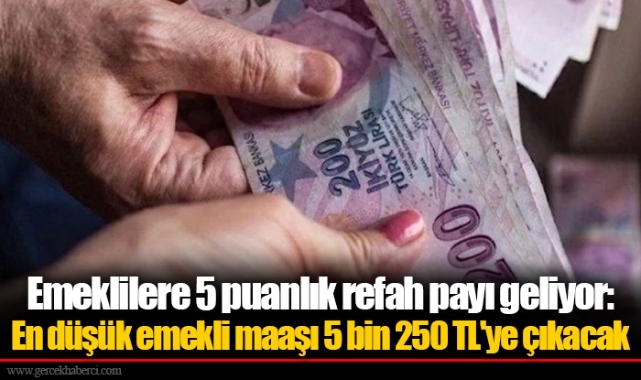 Emeklilere 5 puanlık refah payı geliyor: En düşük emekli maaşı 5 bin 250 TL'ye çıkacak