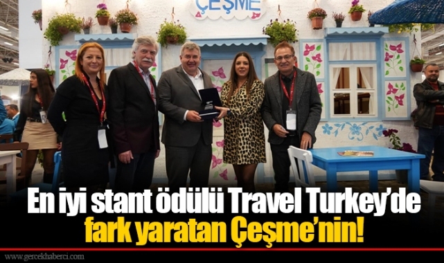 En iyi stant ödülü Travel Turkey’de fark yaratan Çeşme’nin!